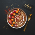 TITAN South American Goldenberry Protein Oatmeal Breakfast flat lay dark luxury