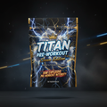 TITAN Pre-Workout - Energy & Focus Formula 30 Servings