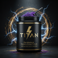 TITAN Pre-Workout - Explosive Energy Formula